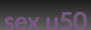 sex u50